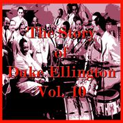 The Story of Duke Ellington, Vol. 10