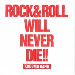 ROCK&ROLL WILL NEVER DIE!!专辑