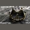 Princeton - Gettin It