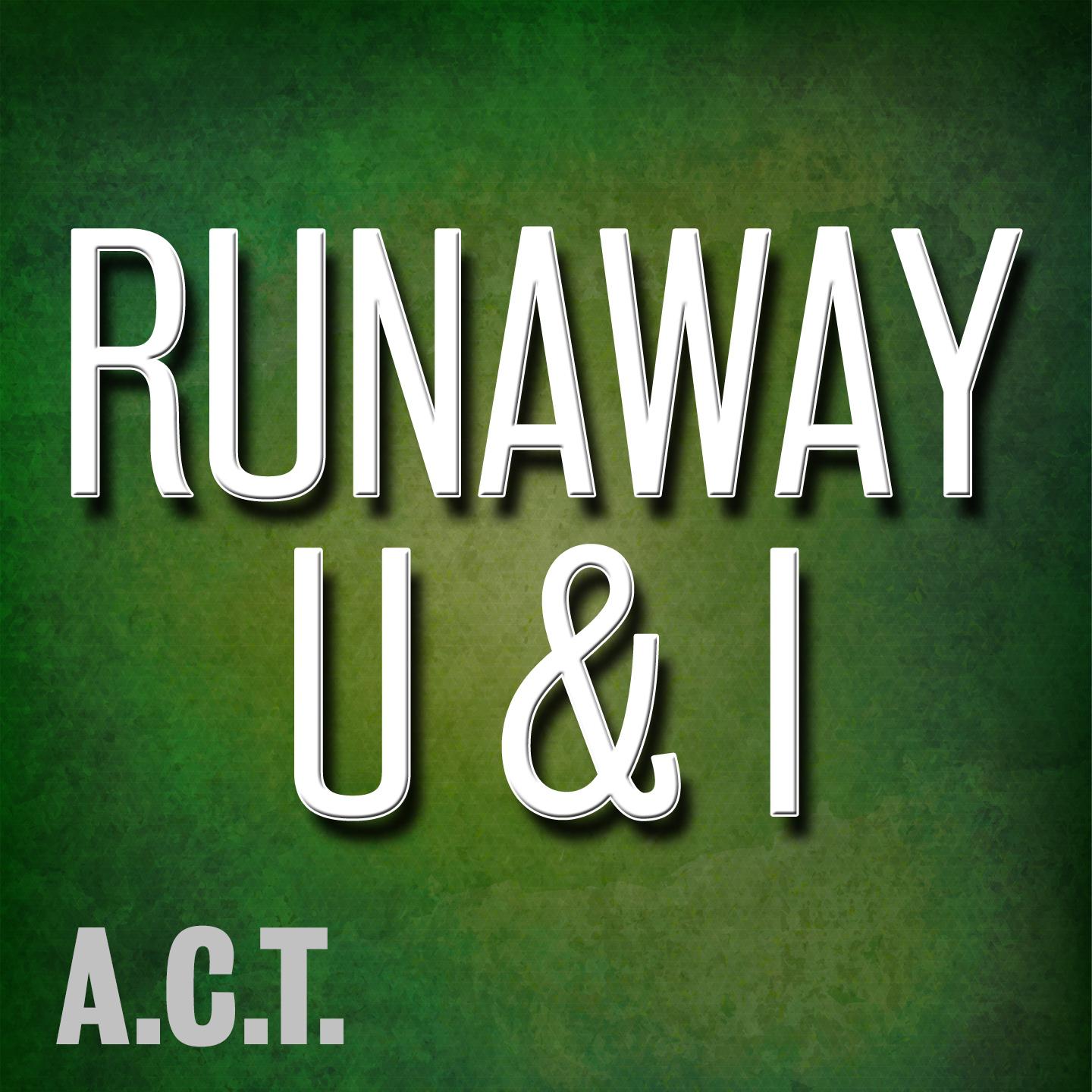 A.C.T. - Runaway (U & I) (Instrumental Version)