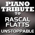 Piano Tribute To Rascal Flatts - Unstoppable - Single