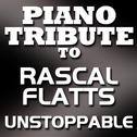 Piano Tribute To Rascal Flatts - Unstoppable - Single