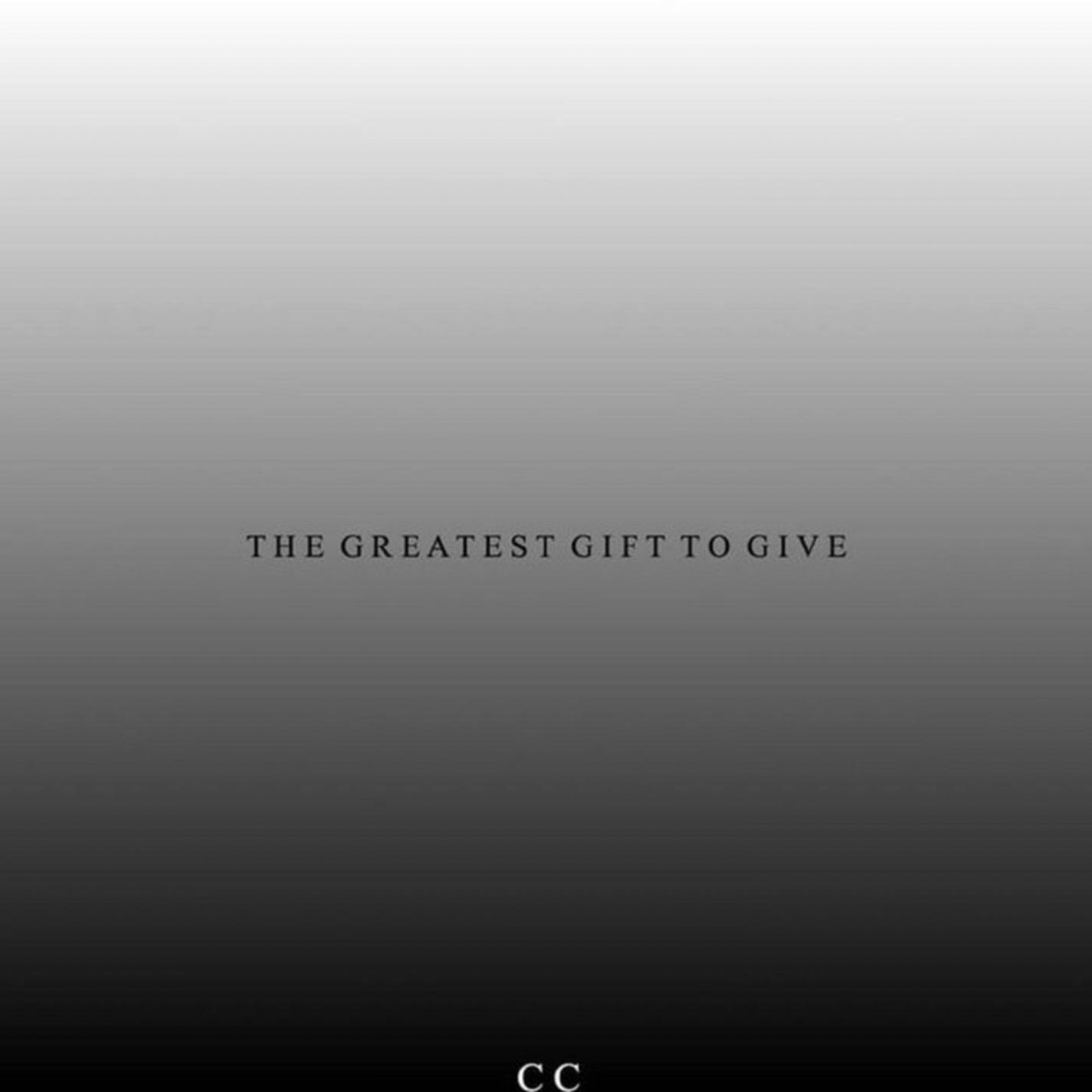The Greatest Gift To Give