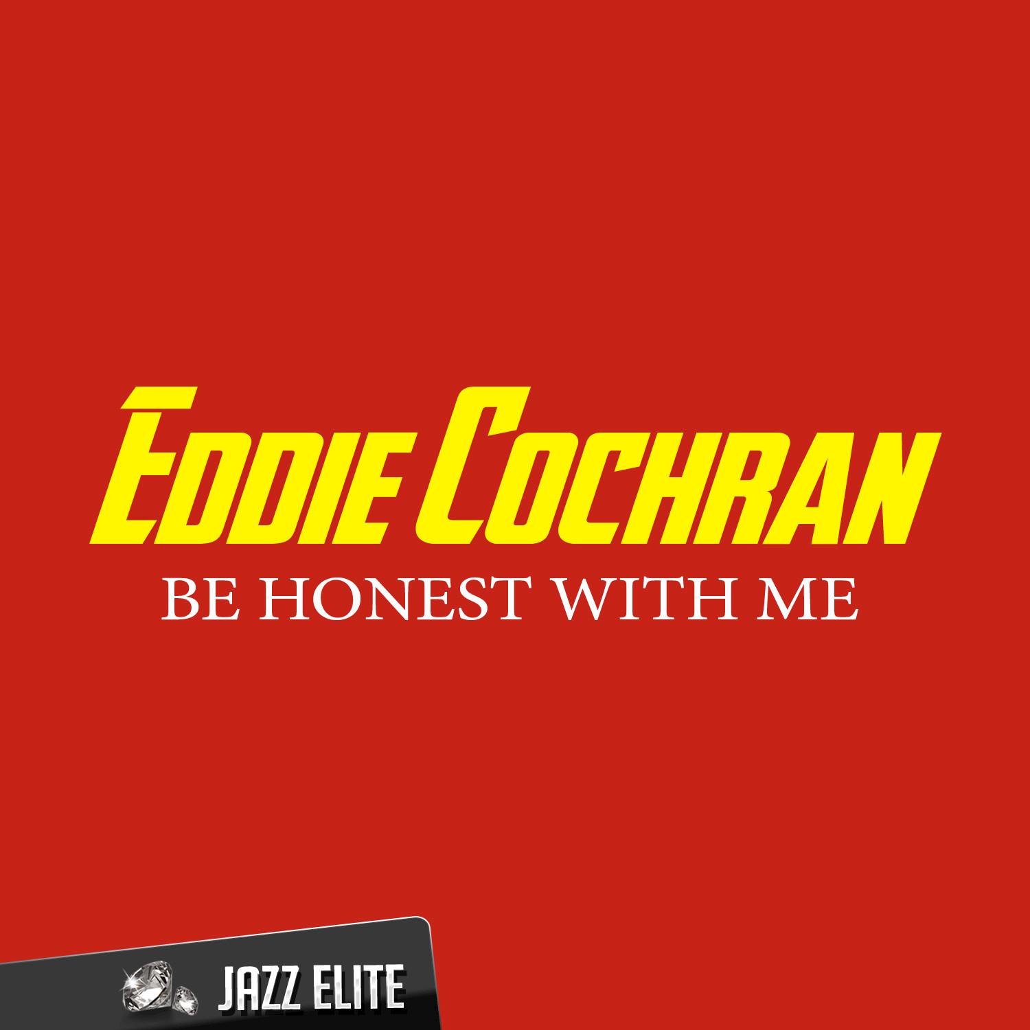 Be Honest with Me
