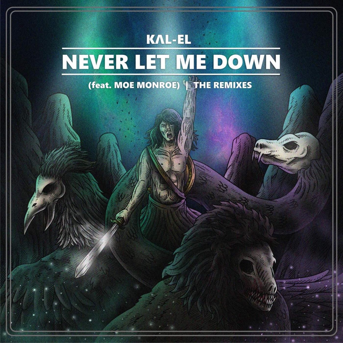 KΛl- El - Never Let Me Down ft. Moe Monroe (Que$o Remix)