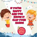 If You're Happy and You Know It (Clap Your Hands) (& More Playtime Nursery Rhymes)专辑