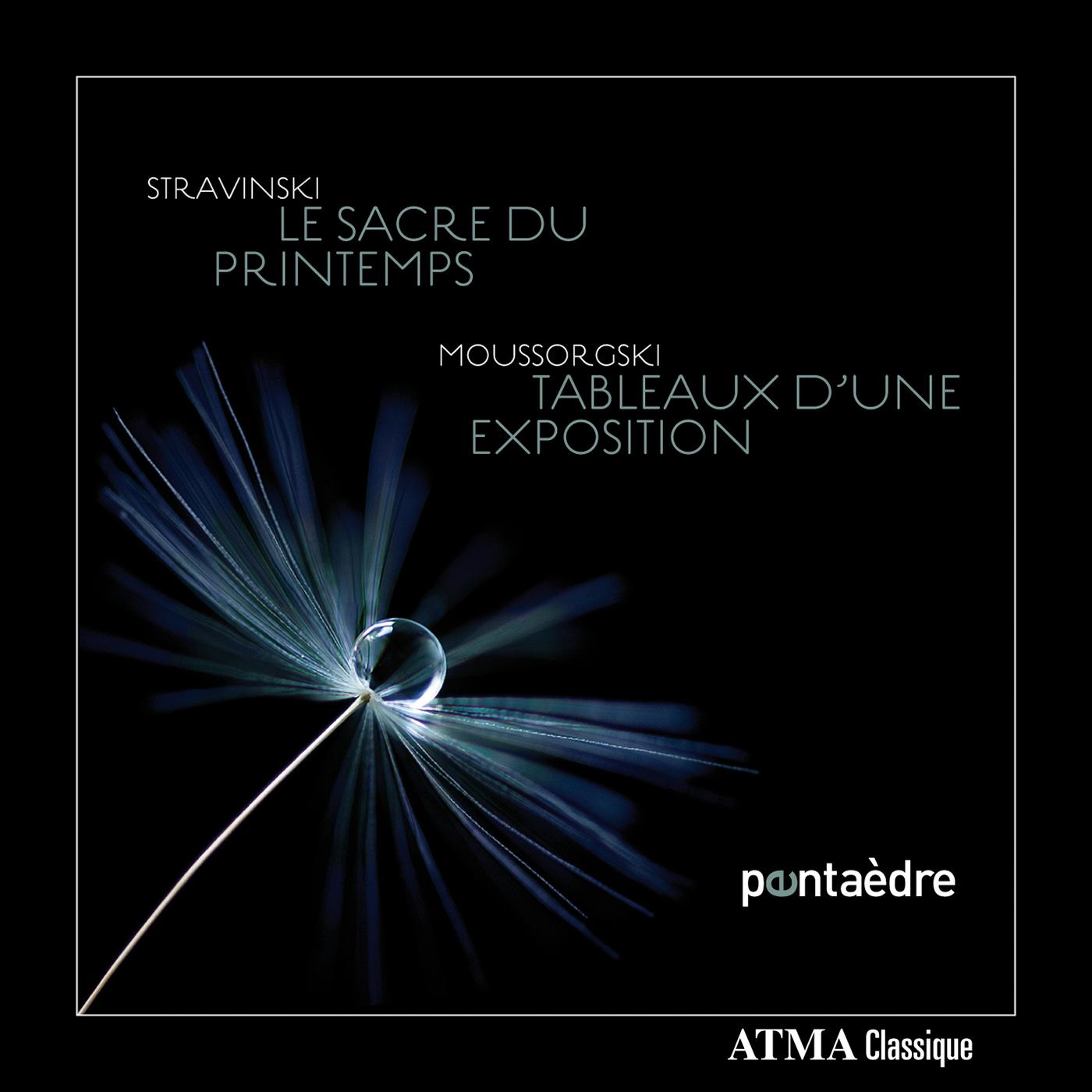 STRAVINSKY, I.: Sacre de printemps (Le) (The Rite of Spring) / MUSSORGSKY, M.P.: Pictures at an Exhibition (Pentaedre)