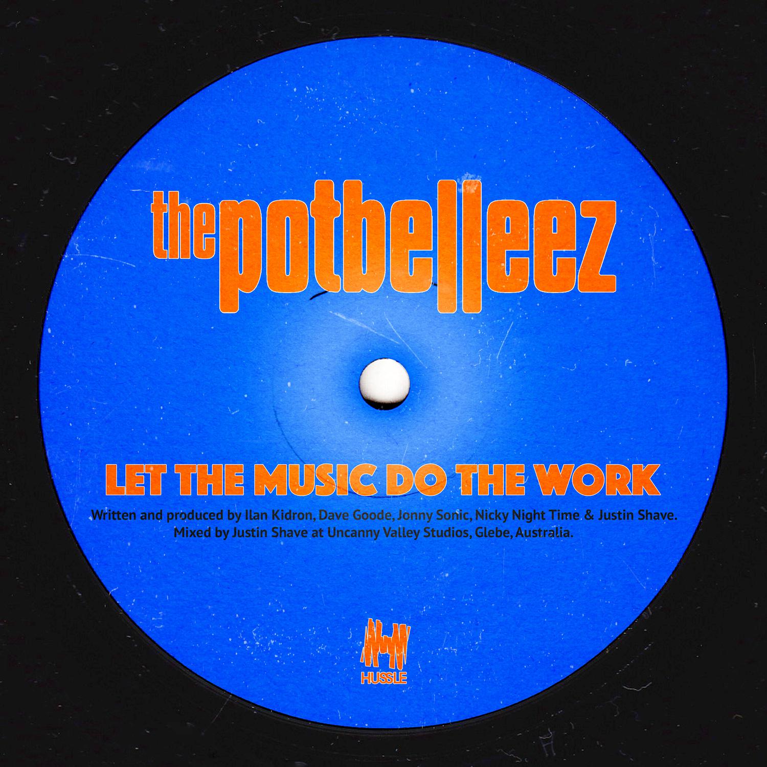 The Potbelleez - Let the Music Do the Work