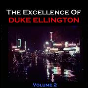 The Excellence of Duke Ellington - Vol. 2