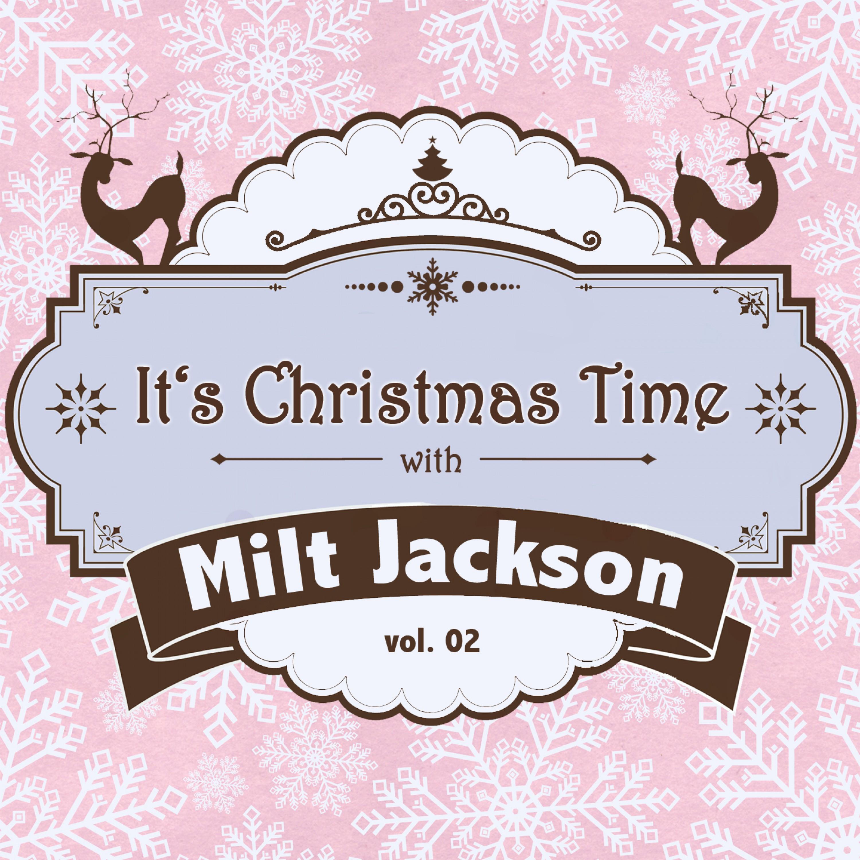 It's Christmas Time with Milt Jackson, Vol. 02