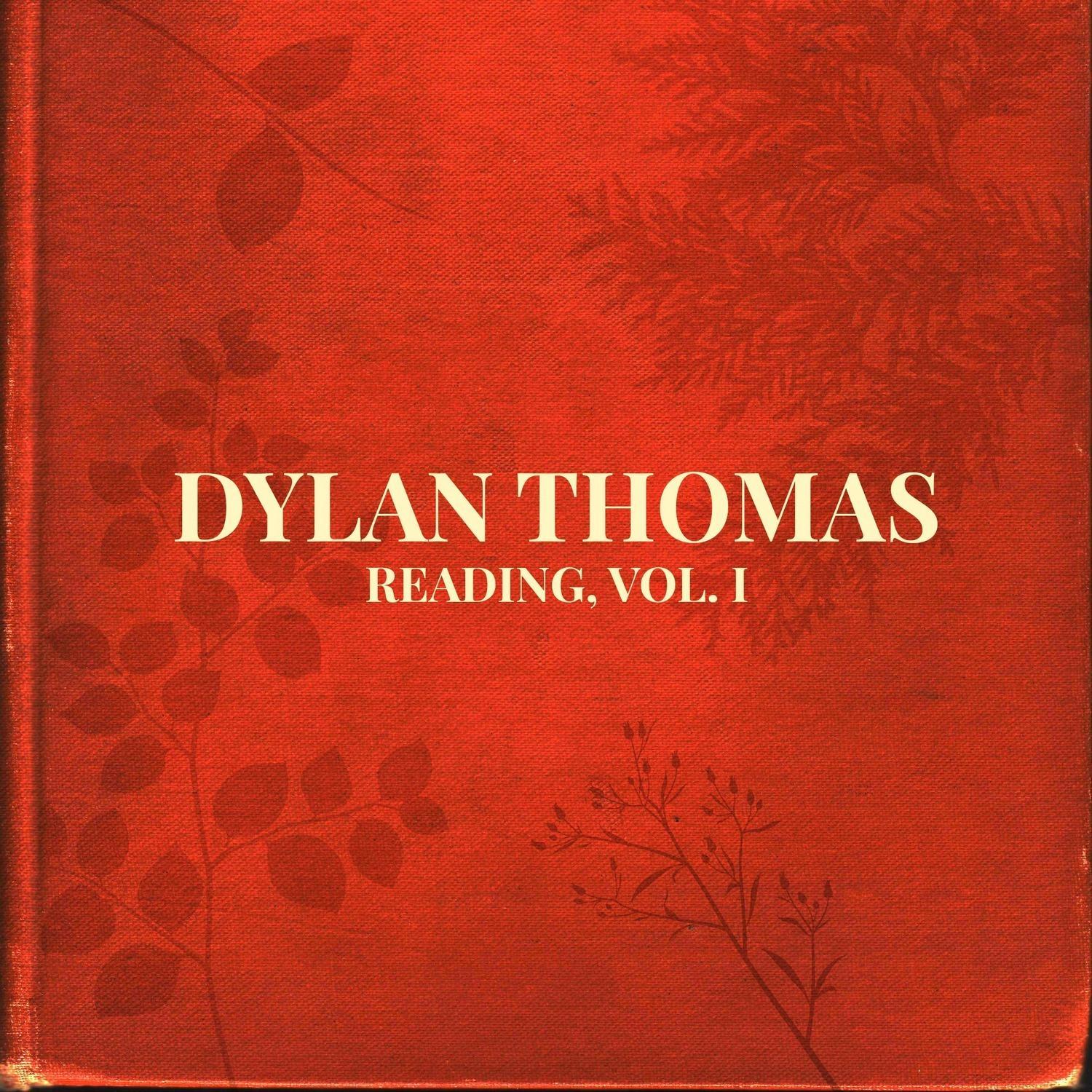 Dylan Thomas Reading Vol. 1