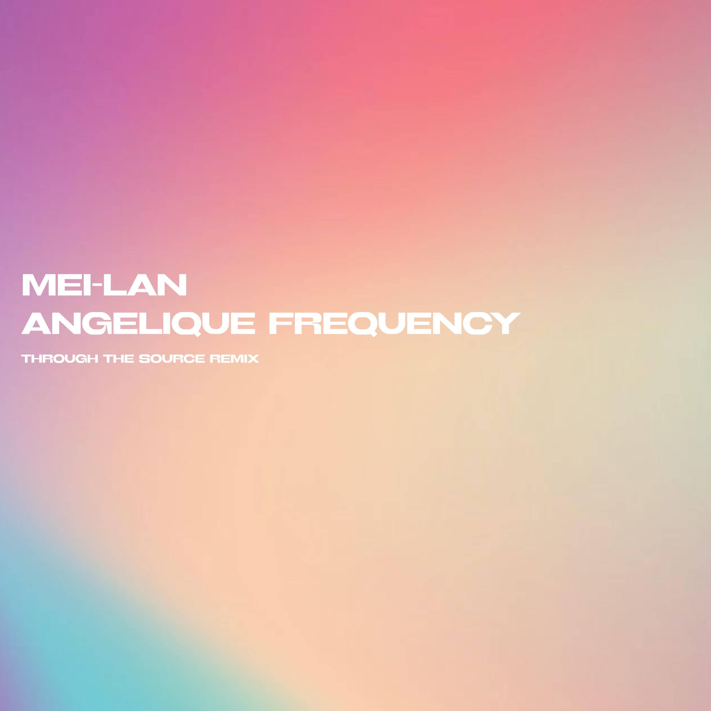 Angelic Frequency (feat. Mei-lan)