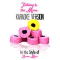 Talking to the Moon (In the Style of Bruno Mars) [Karaoke Version] - Single
