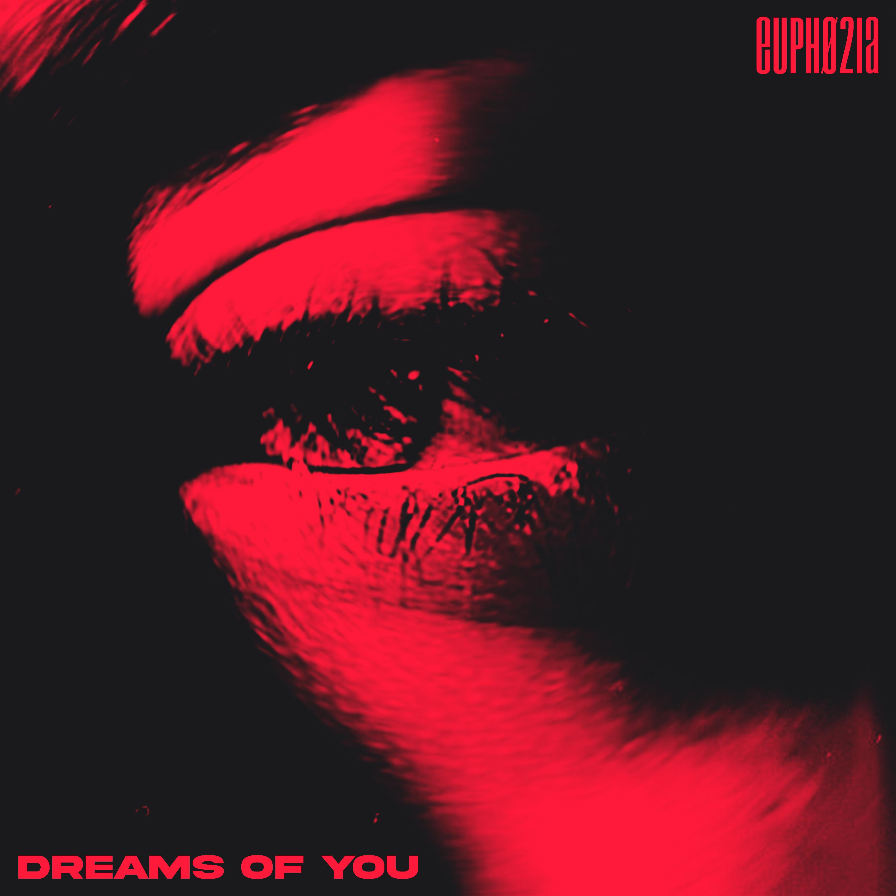 EUPHØ2iA - DREAMS OF YOU