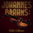 Johannes Brahms: Violin Collection