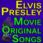 Elvis Presley Movie Original Songs专辑