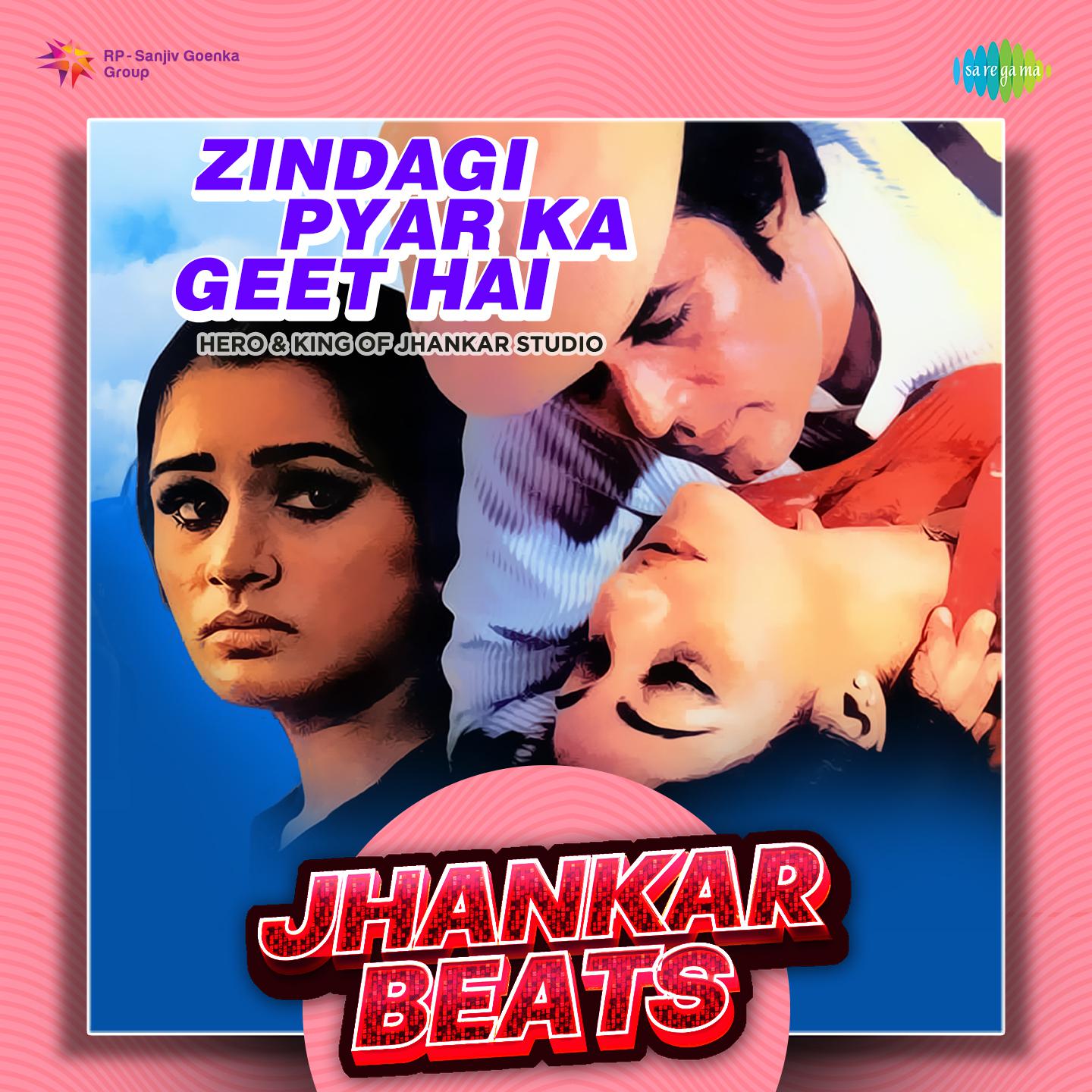 Hero And King Of Jhankar Studio - Zindagi Pyar Ka Geet Hai - Jhankar Beats
