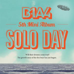 Solo Day (Inst.) - B1A4 （升4半音）