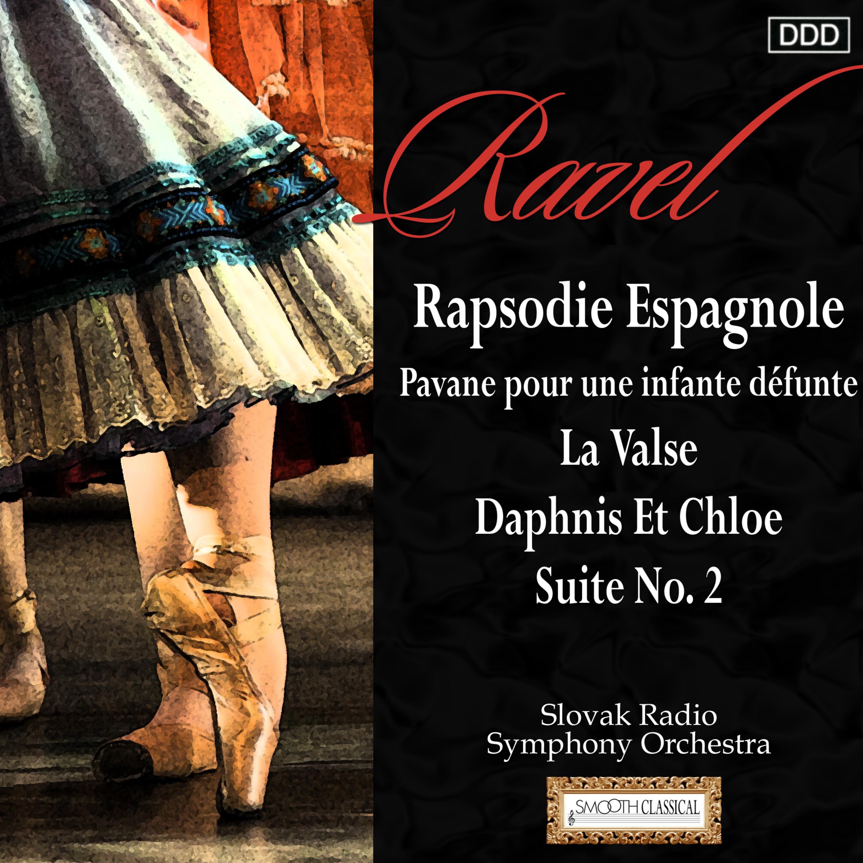 Ravel: Rapsodie Espagnole - Pavane pour une infante défunte - La Valse - Daphnis Et Chloe, Suite No.专辑