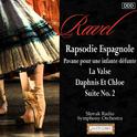 Ravel: Rapsodie Espagnole - Pavane pour une infante défunte - La Valse - Daphnis Et Chloe, Suite No.专辑