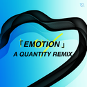 「EMOTION」-- A QUANT1TY Remix专辑