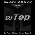 DJ Top ✟ Mother ****er $ vol. 3