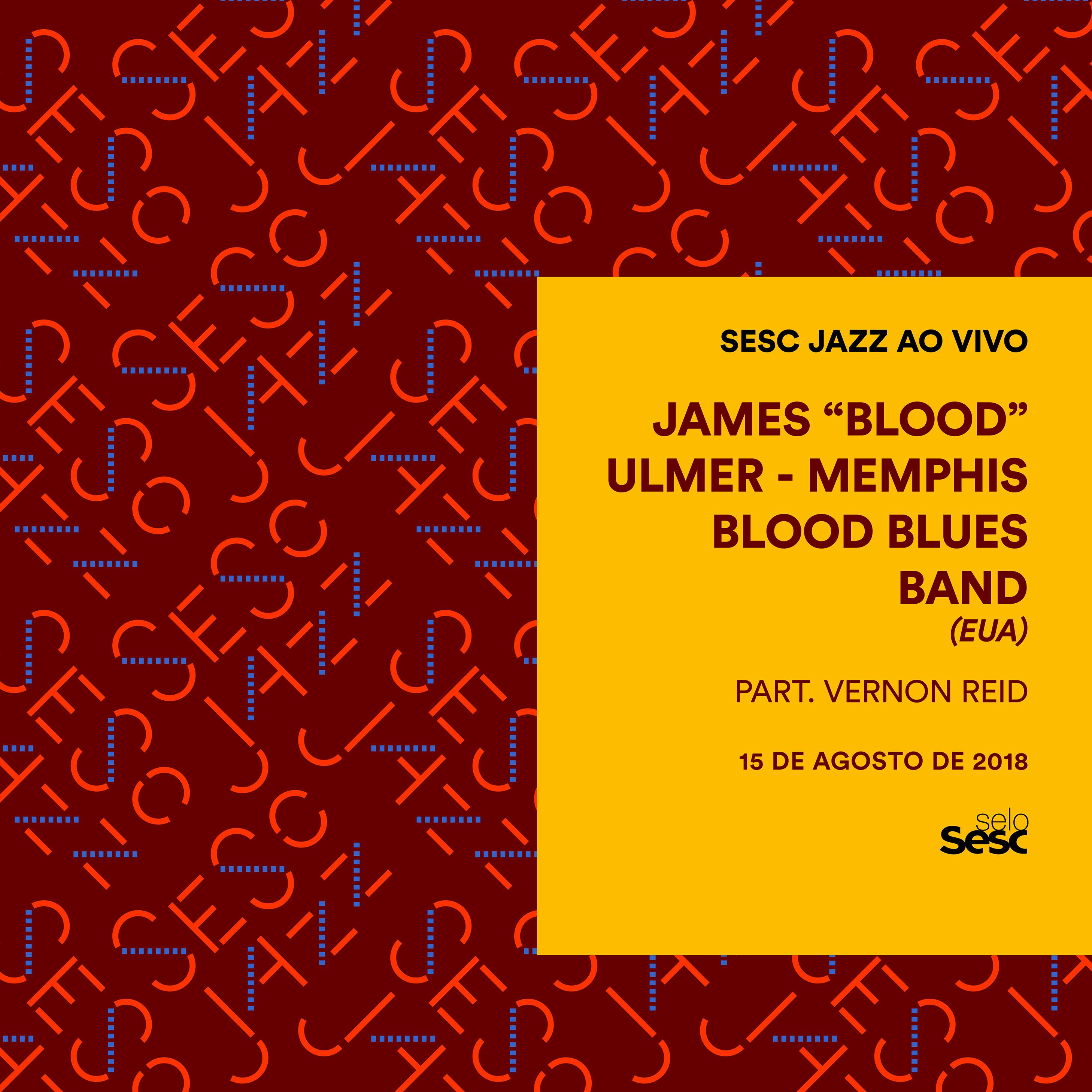 Sesc Jazz: James Blood Ulmer & Memphis Blood Blues Band (EUA)