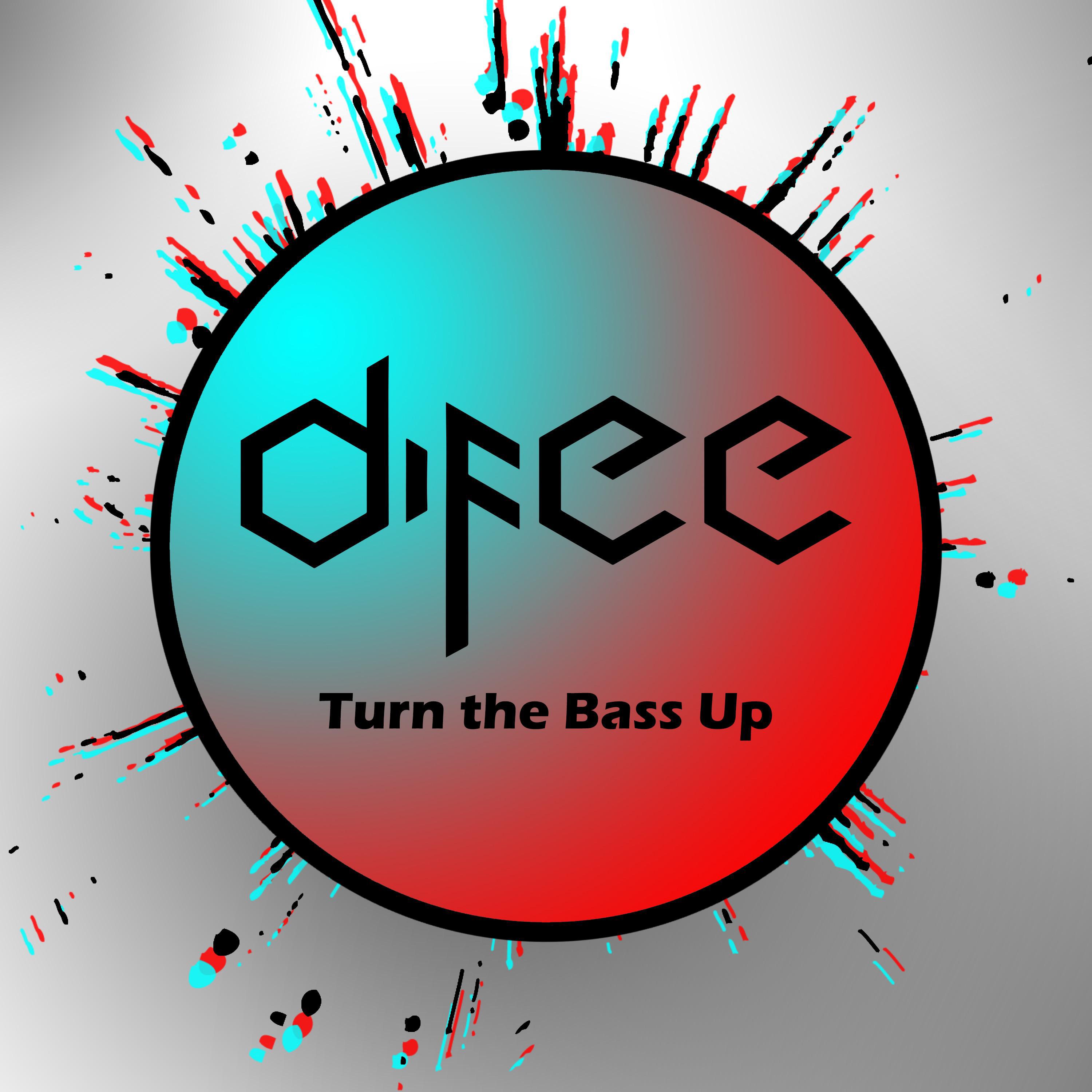 Difee - Turn the Bass Up