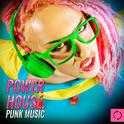 Power House, Punk Music专辑