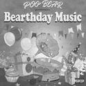 Poo Bear Presents: Bearthday Music专辑