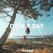 Don't Say (feat. Nevve)