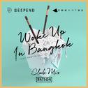 Woke up in Bangkok (Club Mix)专辑