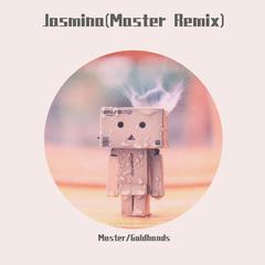 Goldhands-Jasmina(Master Remix)（Master remix）