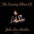 The Country Blues of John Lee Hooker (Remastered 2015)