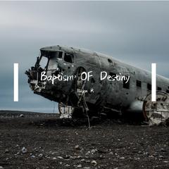 Baptism of Destiny（epic version）