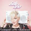 Somebody Loves You: Remixes专辑