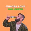 Owl Green - Mimosa Love