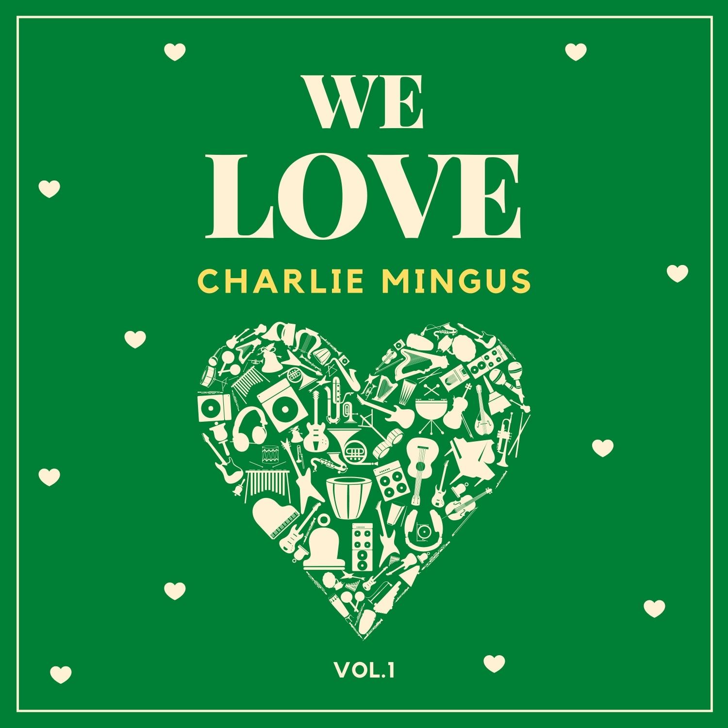 We Love Charlie Mingus, Vol. 1