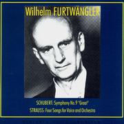 Wilhelm Furtwangler Conducts. Franz Schubert, Richard Strauss