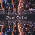 Dream on Life