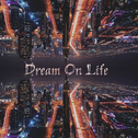 Dream on Life专辑