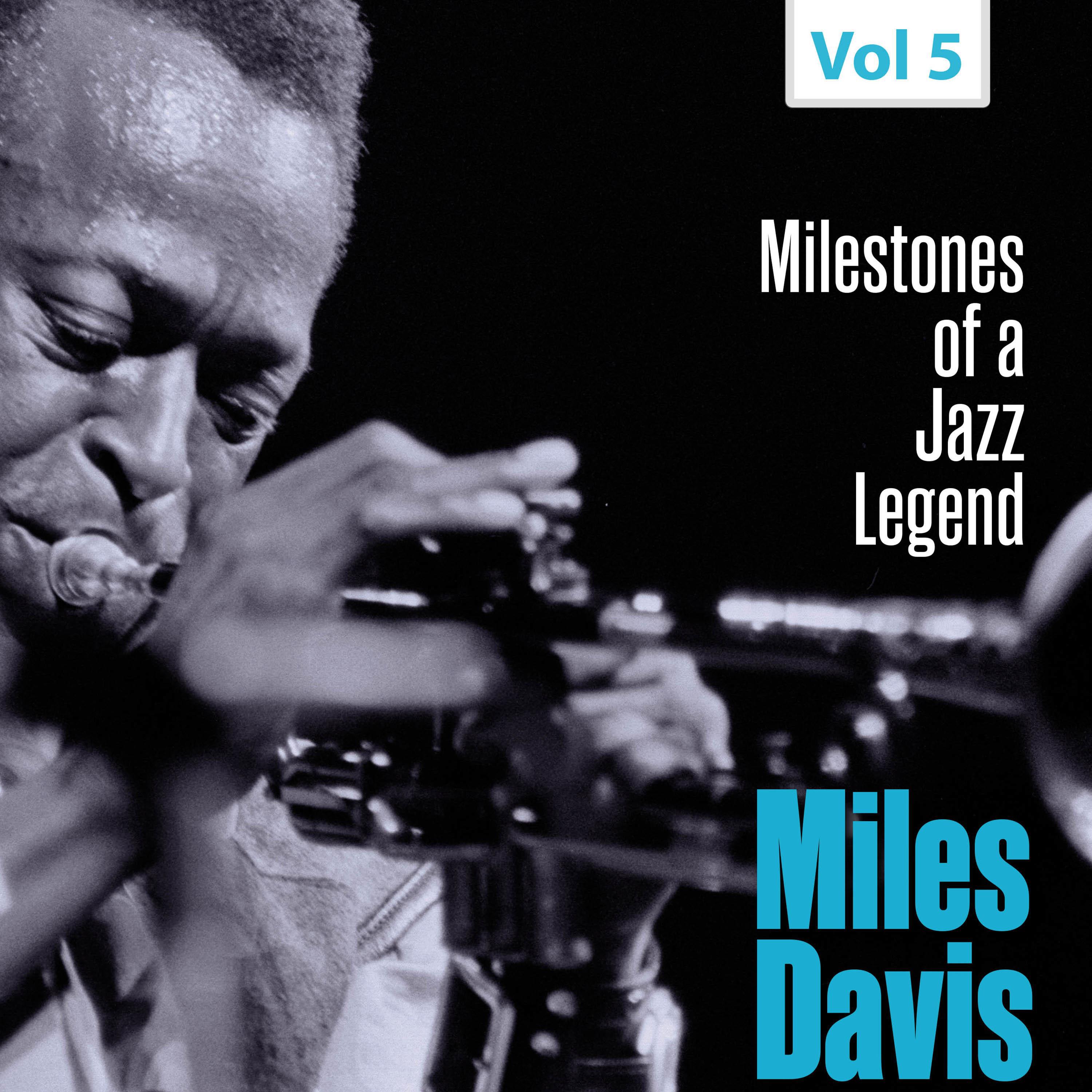 Milestones of a Jazz Legend - Miles Davis, Vol. 5专辑