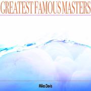 Greatest Famous Masters