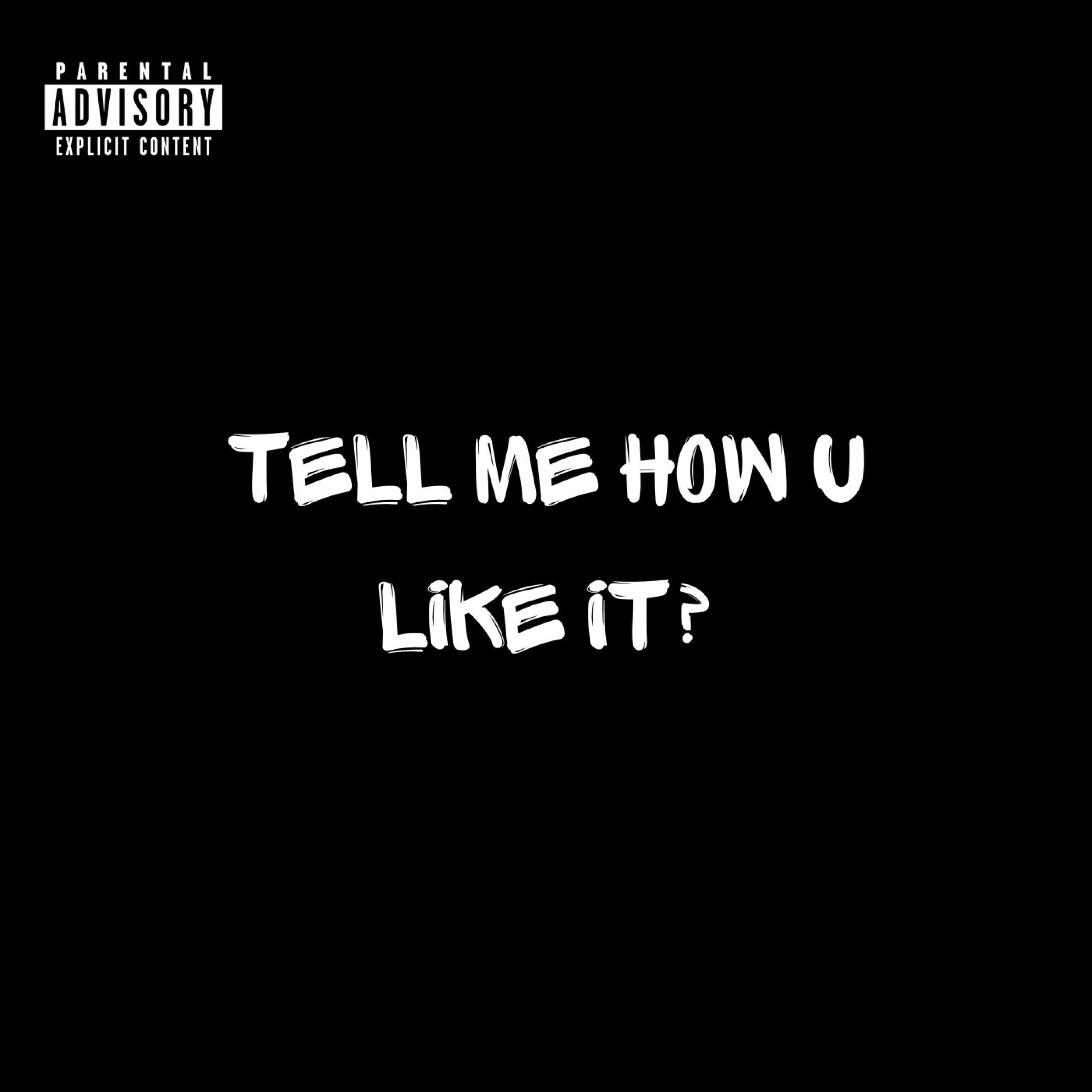 Haze - Tell Me How U Like It