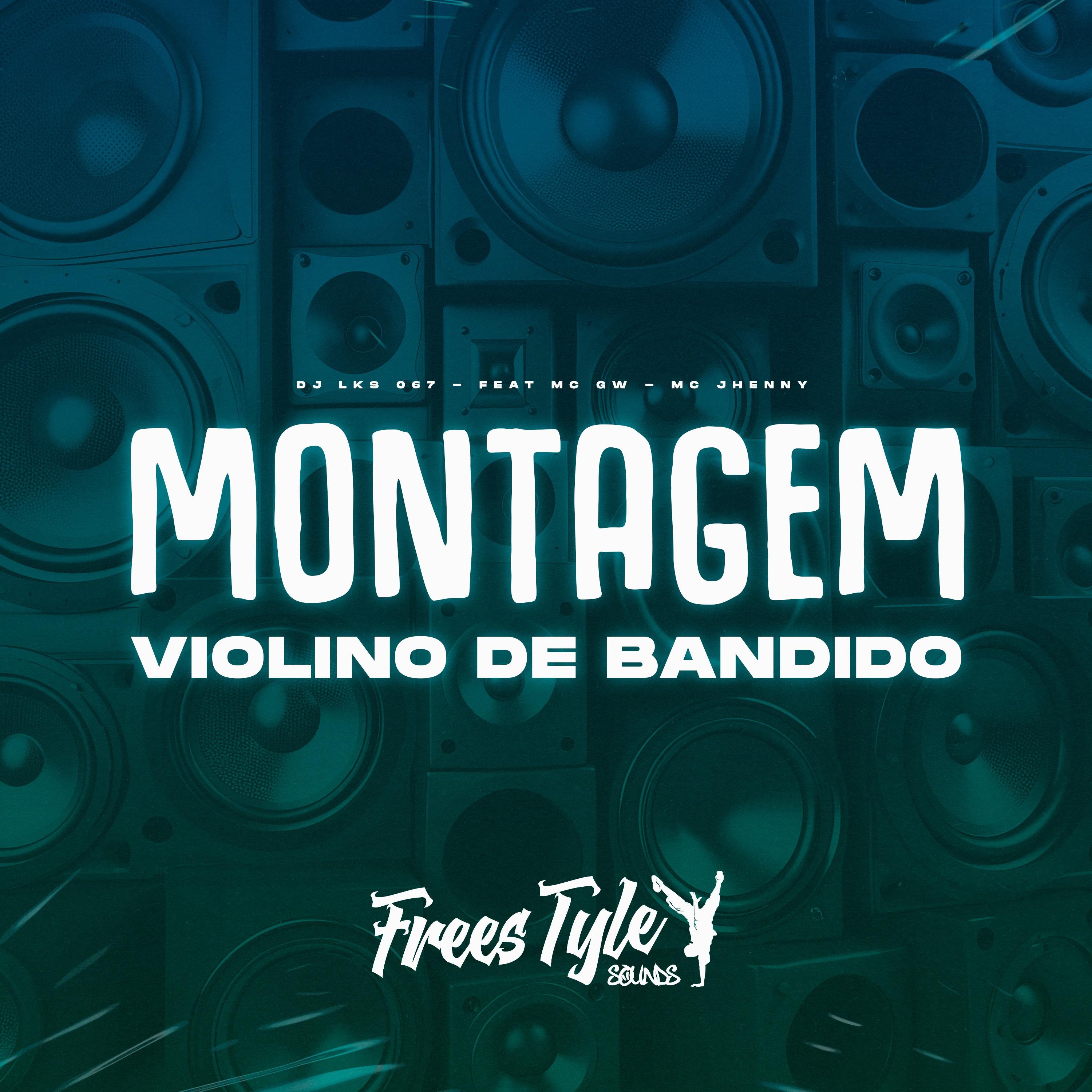 DJ LKS 067 - Montagem Violino de Bandido