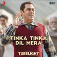 Tinka Tinka Dil Mera (From "Tubelight")