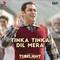 Tinka Tinka Dil Mera (From "Tubelight")专辑