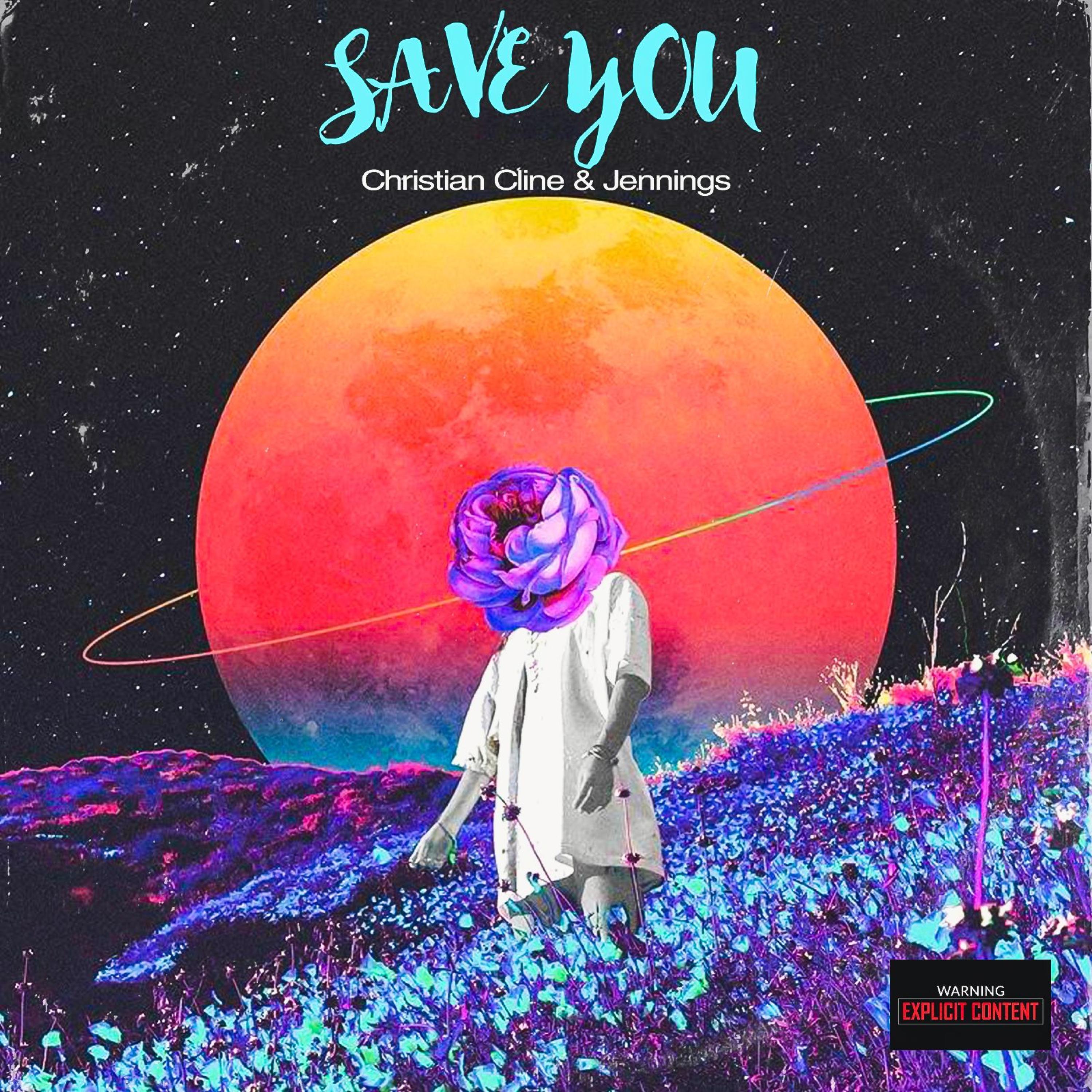 SAVE YOU (Christian Cline & Jennings Prod Requena) (feat. Christian Cline & Jennings)