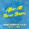 After All These Years (In the Style of Foster & Allen) [Karaoke Version] - Single