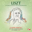 Liszt: Hungarian Fantasy for Piano and Orchestra (Digitally Remastered)专辑